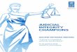 JUDICIAL INTEGRITY CHAMPIONS...shaping the judicial reform process using the international framework for court excellence and the integrity checklist 7 using the international framework