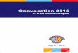 CONVOCATION BOOK FINAL 2015...09:20AM Vice-Chancellor, Directors & Registrar receive Chief Guest at B-Dome 09.25 AM Vice-Chancellor, Members BoG, Directors & Registrar meet the Chief
