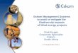 Eskom Management Systems to avoid or mitigate the ... · •Eskom’s environmental management systems •Eskom Policies and governance structures to mitigate biodiversity impacts