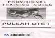 Bajaj Pulsar DTSi Workshop Manual - bm150.topforme.ru · TRAINING NOTES PULSAR DTS-i SERVICE TRAINING CENTRE ltd. Sr.No. 10 12 13 CONTENTS Description ... 220 mm 130 mm Telescopic