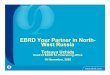 EBRD Your Partner in North- West Russia - OECD · EBRD Your Partner in North-West Russia Tetsuya Uchida Head of EBRD St. Petersburg office 10 November, 2005