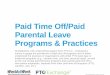 Paid Time Off/Paid Parental Leave Programs & …...7-8 years of service 9-10 years of service 11-15 years of service 16-19 years of service 20+ years of service Annual Number of PTO