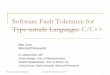 Software Fault Tolerance for Type-unsafe Languages C/C++ · 2018-01-29 · Software Fault Tolerance for Type-unsafe Languages Ben Zorn Microsoft Research In collaboration with Emery