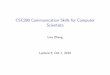 CSC290 Communication Skills for Computer Scientistslczhang/290/lec/lec05.pdfAnnouncements Today: I PresentationSkills I DesignReviewPresentation(handoutispostedonthecourse website)