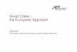 Smart Cities – theEuropeanApproach€¦ · Smart Cities – theEuropeanApproach Brigitte Bach AIT Austrian Institute ofTechnology, Head ofEnergyDepartment. Agenda Case foraction