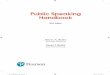 Public Speaking Handbook - Pearsoncatalogue.pearsoned.ca/assets/hip/ca/hip_ca_pearsonhighered/prefa… · Informative Speaking 294 16 Understanding Principles ... 17 Using Persuasive
