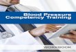 Blood Pressure Competency Training...MPRO 9 Steps to Take Blood Pressure Step 1: Choose the Right Equipment What you will need: • A quality stethoscope. • An appropriately sized