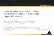 The Multiple-Stress Creep- Recovery (MSCR) Test and ......The Multiple-Stress Creep-Recovery (MSCR) Test and Specification R. Michael Anderson, Asphalt Institute ... Document . DSR