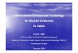 Efforts toward Science and Technology for Disaster ... · Efforts toward Science and Technology for Disaster Reduction in Japan ... Rescue measures for the weak in disaster 6. Optimization