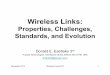 Properties, Challenges, Standards, and EvolutionProperties, Challenges, Standards, and Evolution Donald E. Eastlake 3rd Huawei Technologies, 155 Beaver Street, Milford, MA 01757 USA