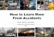 How to Learn More From Accidentssunnyday.mit.edu/Zurich/Zurich-CAST-final.pdf · 2019-04-03 · Jerome Lederer (1968) “Systems safety covers the total spectrum of risk management