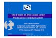 The Future of IPR Issues in the Multilateral Trading System · The Future of IPR Issues in the Multilateral Trading System Prof Thomas Cottier Symposium on the TRIPs Agreement for