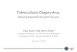 Tuberculosis Diagnostics - Southern African HIV Clinicians ... - Paul Drain - TB diagnosis at PHC.pdf · POC Diagnostics - History 1957 – Urine dipstick for albumin, blood, and