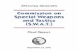 Commission on Special Weapons and Tactics (S.W.A.T.) · Attorney General’s Commission on Special Weapons and Tactics (S.W.A.T.) FINAL REPORT September 2002 Background of the Commission
