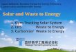 Solar and Waste to Energy - ECCJ...ERS Waste to Energy 3. Carbonizer Waste to Energy Japan-Indonesia Business Forum for Energy Efficiency, Conservation and Renewable Energy Solar and