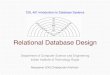 Relational Database Design - Indian Institute of ...cse.iitrpr.ac.in/ckn/courses/s2015/w10.pdfcustomer_id, employee_id → branch_name, type 2. employee_id → branch_name 3. customer_id,