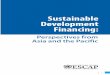 Sustainable Development Financing - UN ESCAP · 2015-04-24 · 2 Sustainable development financing: Perspectives from Asia and the Pacific From 30 November to 11 December, the United