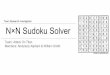 N×N Sudoku Solver - Computer Scienceark/fall2016/654/team/02/presentation2.pdf · Our research project uses a similar approach by dividing the N*N sudoku into N mini grids. We may