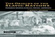 The Origins of the Slavic Nations - elibrary.bsu.azelibrary.bsu.az/books_163/N_140.pdf · The Origins of the Slavic Nations The latest developments in the countries of eastern Europe,