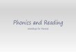 Phonics and Reading - Biggin Hill Primary School, Bromley, London and... · 2019-10-16 · •Phonics •1:1 reading •Shared reading •Year 1 •Phonics •Guided reading •Year