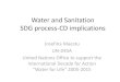 Water and sanitation sdg processsustainabledevelopment.un.org/content/documents/3929...Water and Sanitation SDG process-CD implications Josefina Maestu UN-DESA United Nations Office