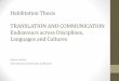 TRANSLATION AND COMMUNICATION Endeavours across ... · Translation Universals (2014) (i) Descriptive CBTS •Explicitation and neutralization often co-occur in the translation of