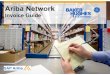 BHGE Ariba Network Supplier Invoicing Guide ERS 7.26 · 2019-09-06 · For the BHGE businesses in the USA, ERS is only applicable for NON TAXABLE orders How does it work? The supplier
