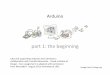 Arduino( - cs.ubc.cacs543/2015W2/classNotes/543-cw03b-ardui… · Arduino(part1:(the(beginning(Labs(and(suppor4ng(material(were(devised(in(collaboraon(with(Camille( Mousse