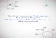 The Risk Assessment Training and Experience Program The ...€¦ · The Risk Assessment Training and Experience Program The First Regional Training Course on Risk Assessment . 