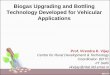 Biogas Upgrading and Bottling Technology Developed for Vehicular Applications · 2013-09-10 · Biogas Upgrading and Bottling Technology Developed for Vehicular Applications Prof