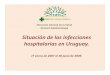 Situación de las infecciones hilihospitalarias en Uruguay.€¦ · Dirección General de la Salud División Epidemiología Situación de las infecciones hilihospitalarias en Uruguay