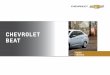 CHEVROLET BEAT...El nuevo Chevrolet Beat, gracias a su motor de 1.2 litros con 81 caballos de potencia, permite tener un excelente desempeño a la vez que ofrece un bajo consumo de