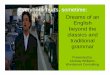 Everybody hurts, sometime: Dreams of an English beyond the ...€¦ · Dreams of an English beyond the classics and traditional grammar Presented by Lindsay Williams Wordsmart Consulting
