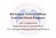 BIS Export Control Officer End-Use Check Program...Missile Components Golf club shafts, Fishing rods Thiodiglycol Mustard Gas Plastics, Dyes, Inks Moscow, Russia Dubai, UAE New Delhi,