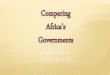 Republic of Kenya & Republic of South Africachampionms.dekalb.k12.ga.us/Downloads/African Governments2.pdf · c. Describe the two predominant forms of democratic governments: parliamentary