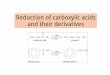 Reduction of carboxylic acids and their derivatives...dissolving metal reduction is also related to the Birch Reduction. Mechanism of the Bouveault-Blanc Reduction Sodium serves as