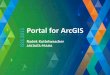 Portal for ArcGIS 2015 · 2015-04-08 · ISSS 2015 Vlastnosti portálu • Kofigurae ašeho Áeu • Sprá Àa přístupu • Zpřístupěí ArGIS Ser Àeru uži Àatelů • ArcGIS