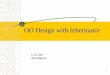 OO Design with Inheritance - University of Arizonamercer/Presentations/... · OO Design with Inheritance C Sc 335 Rick Mercer. 2 ... Object-Oriented Technology OOT began with Simula