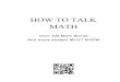 HOW TO TALK MATH - Amazon S3 · 2016-07-07 · HOW TO TALK MATH Over 100 Math Words that every student MUST KNOW by