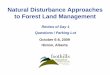 Natural Disturbance Approaches to Forest Land Management · Natural Disturbance Approaches to Forest Land Management Review of Day 1 Questions / Parking Lot October 6-8, 2009 Hinton,