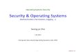 Operating Systems Security Security & Operating and OS.pdf · PDF file Sandboxing Computer Security & OS Lab, DKU. Security and Operating Systems - 5 - 524870, F’18 ... User mode