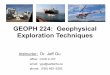 GEOPH 224: Geophysical Exploration Techniquesygu/courses/geoph224/notes/GEOPH224_L… · • lecture notes (usually before class), assignments, labs, old exams • paper copies of