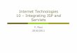 Internet Technologies 10 – Integrating JSP and …fricci/IT/slides/10-JSP-new.pdfWhy Combine Servlets & JSP? ! Typical picture: use JSP to make it easier to develop and maintain