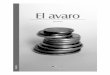 Colección - ANFFOS - El Avaro.pdf · Para encargar más copias de este libro o conocer otros libros de esta colección ... amante de Cleanto y amada por Harpagón Anselmo, padre