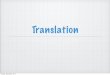 Translation - Ms. kropacTranslation Sunday, November 19, 17 Happens after transcription mRNA → protein Also has an initiation, elongation, and termination phase Sunday, November