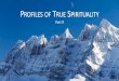 PROFILES OF TRUE SPIRITUALITY - Amazon Web Services€¦ · In our last lecture, we saw that Francis Schaeffer maintained that true spirituality in the Christian life rests in the