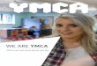 WE ARE YMCA - YMCA England & Wales · Ross’s story When Ross was young, his mother and father were going through a diicult separation, which made the atmosphere at home confrontational