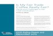 Is My Fair Trade Coffee Really Fair? ... CGD Policy Paper 017 December 2012 Is My Fair Trade Coffee Really Fair? Trends and Challenges in Fair Trade Certification Fair trade sales