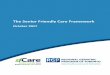 The Senior Friendly Care Framework · The 7 Guiding Principles at the Core of the Framework During the development process, it became clear that there were important overarching fundamentals