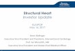 Structural Heart - Boston Scientificinvestors.bostonscientific.com/~/media/Files/B/... · Simplifying TAVI Mechanically expanding platform designed for: ... Heart Team assessment